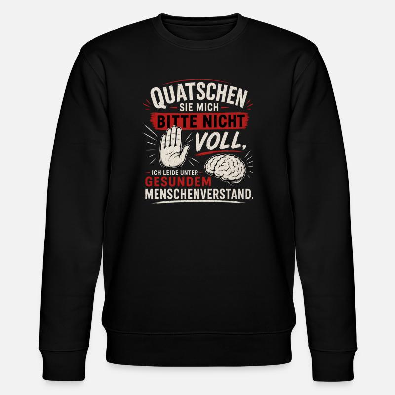 Quatschen Sie mich bitte nicht voll - Stanley/Stella Unisex Bio-Sweatshirt CHANGER  - Schwarz