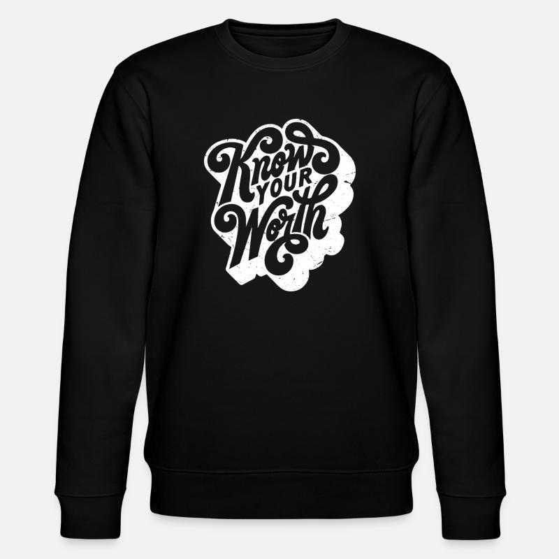 know your worth - Stanley/Stella CHANGER Unisex Organic Sweatshirt - black
