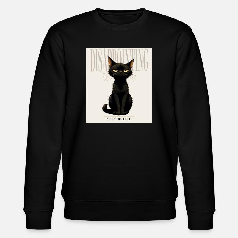 Disappointing. – Sarcastic Black Cat Design - Stanley/Stella CHANGER Unisex Organic Sweatshirt - black
