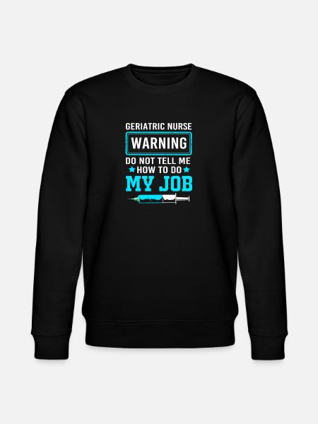 Nursing Home Geriatric Nurse Nurse - Stanley/Stella CHANGER Unisex Organic Sweatshirt - black