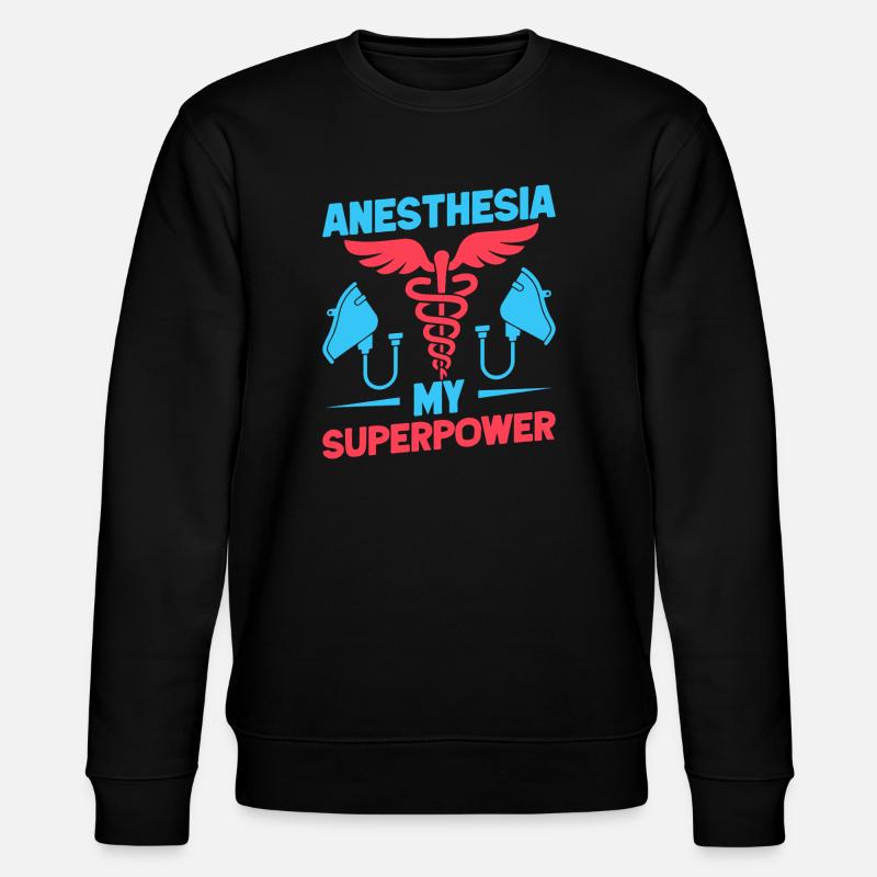 Anesthesiologist My Superpower Anesthesia - Stanley/Stella CHANGER Unisex Organic Sweatshirt - black