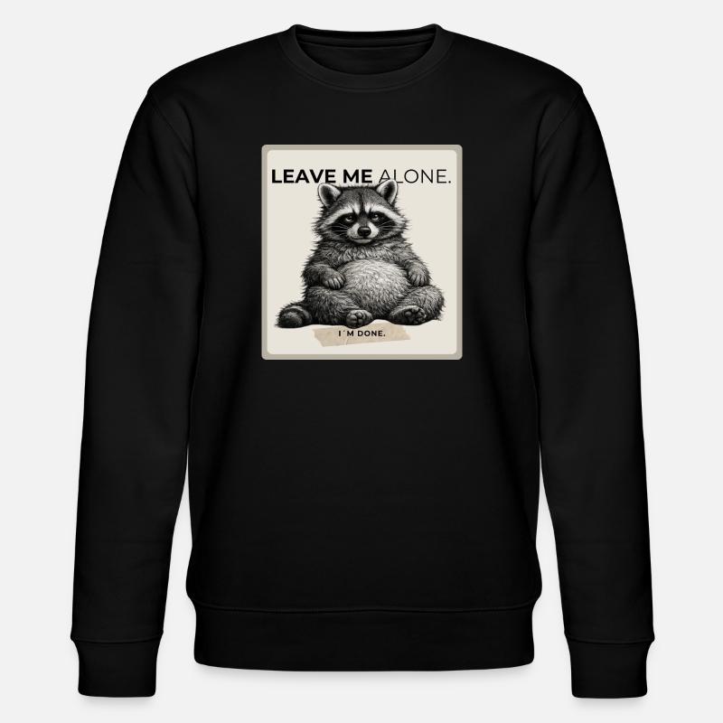 Leave Me Alone Raccoon Meme - Stanley/Stella CHANGER Unisex Organic Sweatshirt - black