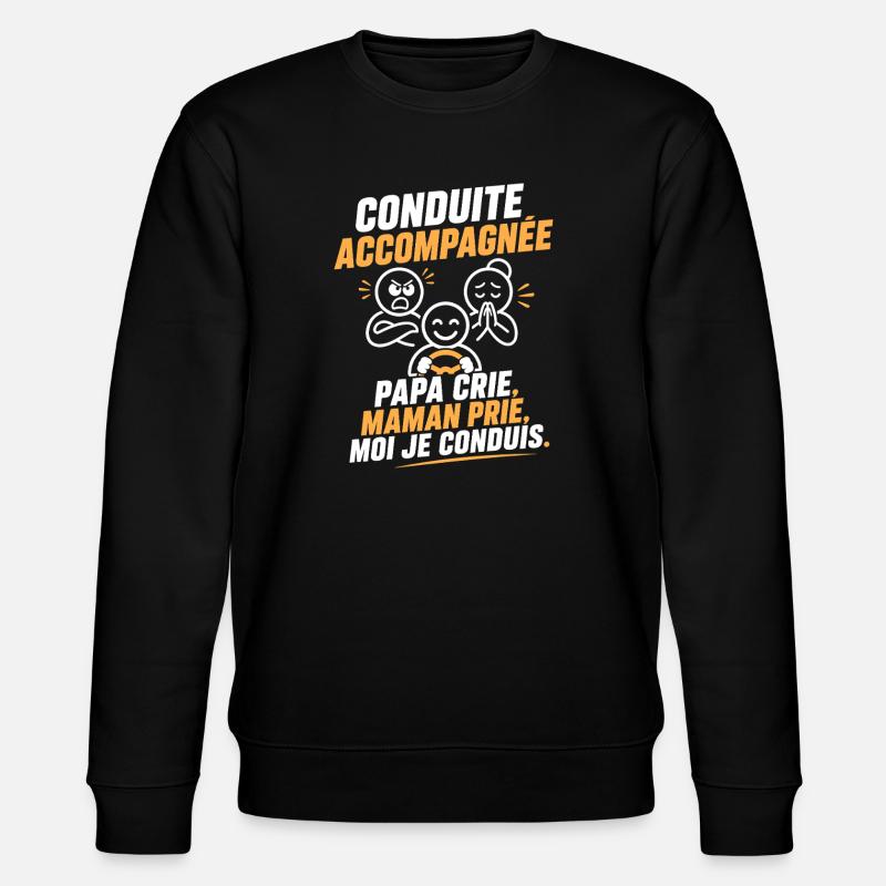 Conduite Accompagnée: Cri et Prière - Sweat bio CHANGER Stanley/Stella Unisexe - noir