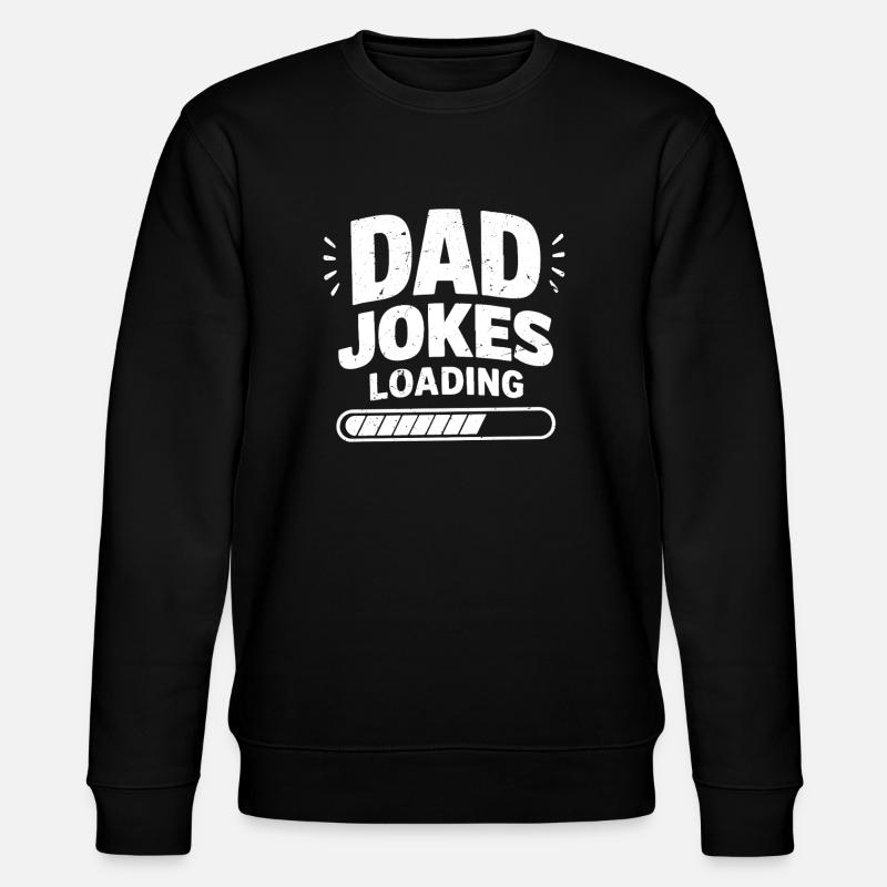 dad jokes loading - Stanley/Stella CHANGER Unisex Organic Sweatshirt - black
