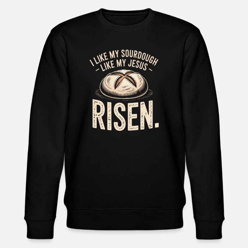 Sourdough Risen Jesus Tee - Stanley/Stella CHANGER Unisex Organic Sweatshirt - black