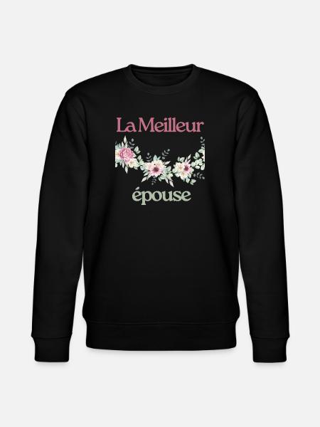 La Meilleur épouse - Sweat bio CHANGER Stanley/Stella Unisexe - noir