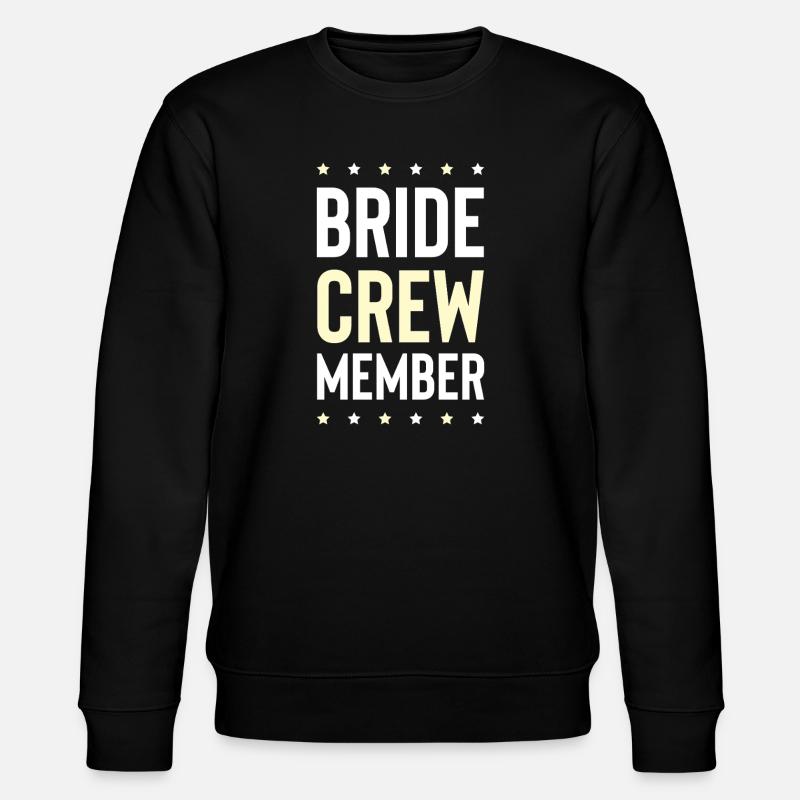 Bride Crew - Stanley/Stella CHANGER Unisex Organic Sweatshirt - black