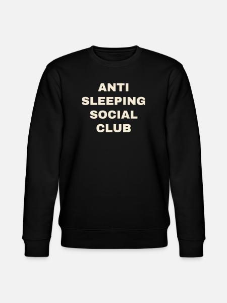 Anti Sleeping Social Club - Funny - Stanley/Stella CHANGER Unisex Organic Sweatshirt - black
