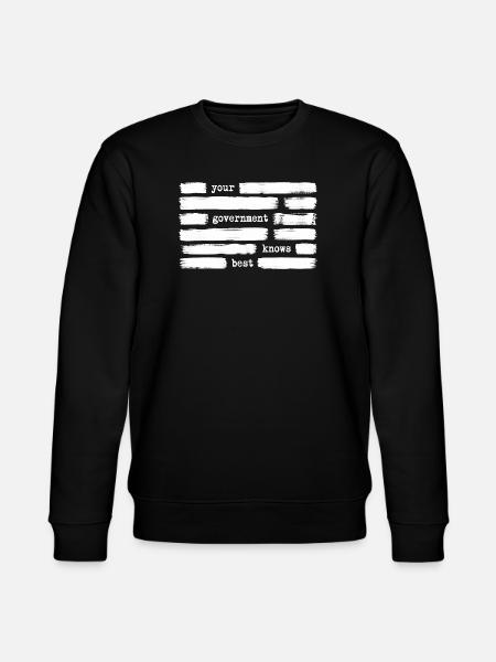 Your government knows best (government enemy - Stanley/Stella CHANGER Unisex Organic Sweatshirt - black