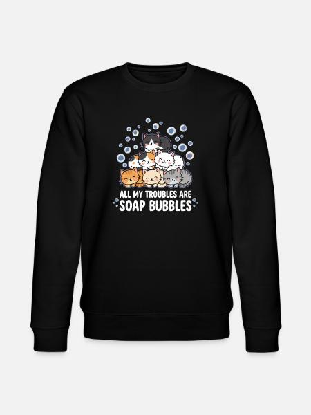 All My Troubles Are Soap Bubbles - Stanley/Stella CHANGER Unisex Organic Sweatshirt - black