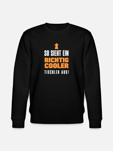 Cooler Tischler Handwerk Spruch - Stanley/Stella Unisex Bio-Sweatshirt CHANGER  - Schwarz