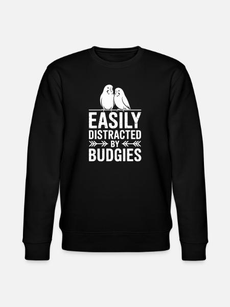 Budgie Sayings Joke Budgie Gift - Stanley/Stella CHANGER Unisex Organic Sweatshirt - black