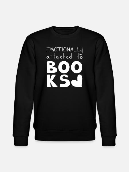 Emotionally Attached To Books, White - Stanley/Stella CHANGER Unisex Organic Sweatshirt - black
