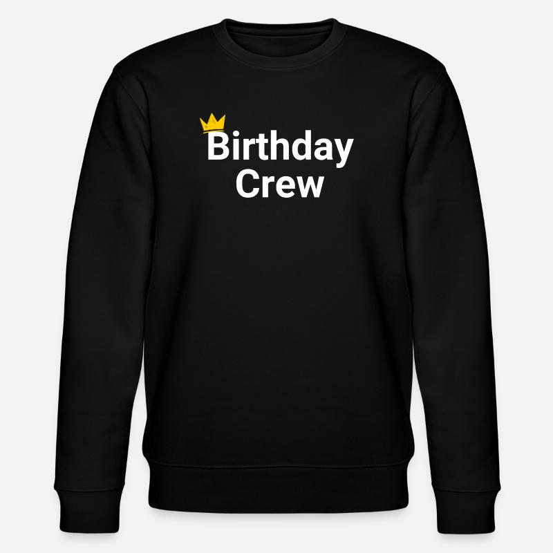 Birthday Crew - Stanley/Stella CHANGER Unisex Organic Sweatshirt - black