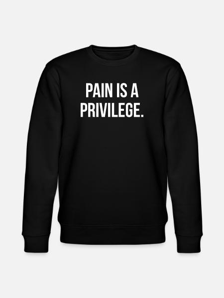 PAIN IS A PRIVILEGE. | Greyline Official - Stanley/Stella CHANGER Unisex Organic Sweatshirt - black