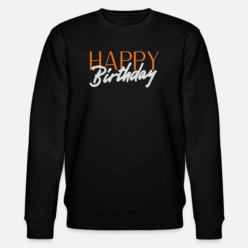 Happy Birthday - Stanley/Stella Unisex Bio-Sweatshirt CHANGER - Schwarz