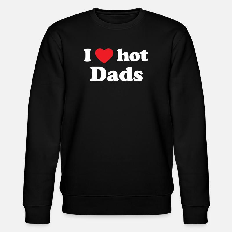 I love hot dads - Stanley/Stella Unisex Bio-Sweatshirt CHANGER  - Schwarz