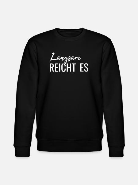 Slowly enough, - Stanley/Stella CHANGER Unisex Organic Sweatshirt - black