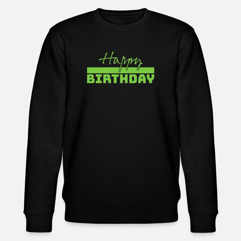 Tshirt joyeux anniversaire vert - Sweat bio CHANGER Stanley/Stella Unisexe - noir