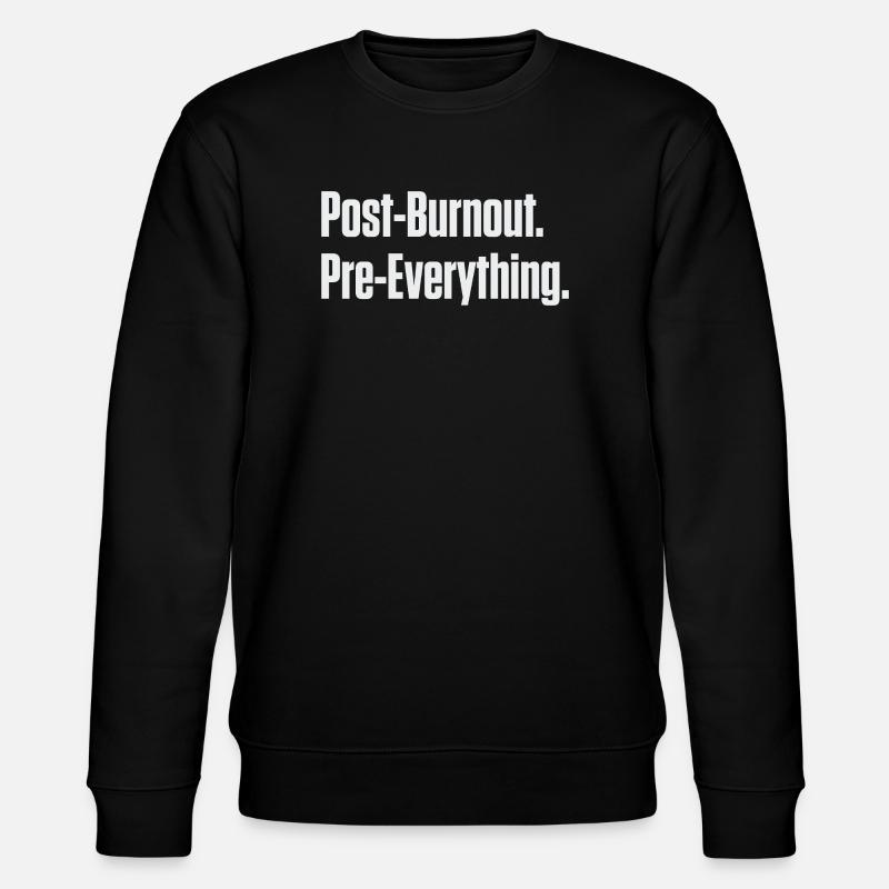 Post-Burnout, vor allem - Stanley/Stella Unisex Bio-Sweatshirt CHANGER  - Schwarz