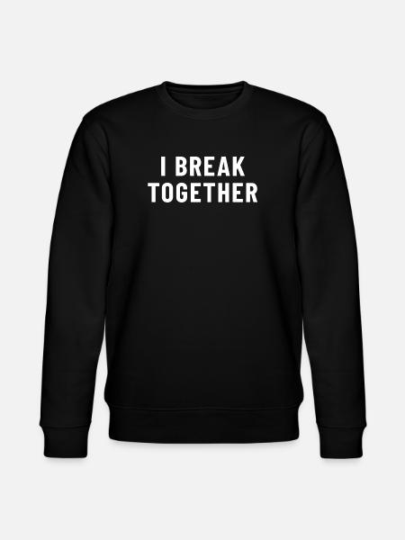 I Break Together Denglish - Stanley/Stella CHANGER Unisex Organic Sweatshirt - black