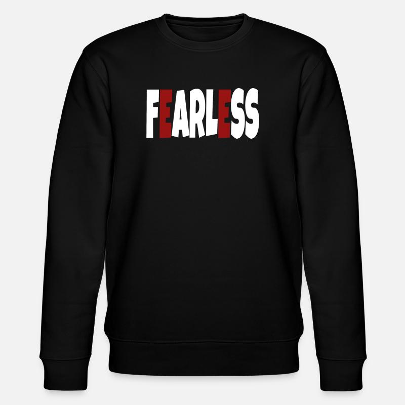 Fearless - simple text - Stanley/Stella CHANGER Unisex Organic Sweatshirt - black