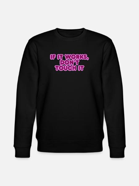 Wenn Es Funktioniert Spruch - Stanley/Stella Unisex Bio-Sweatshirt CHANGER - Schwarz