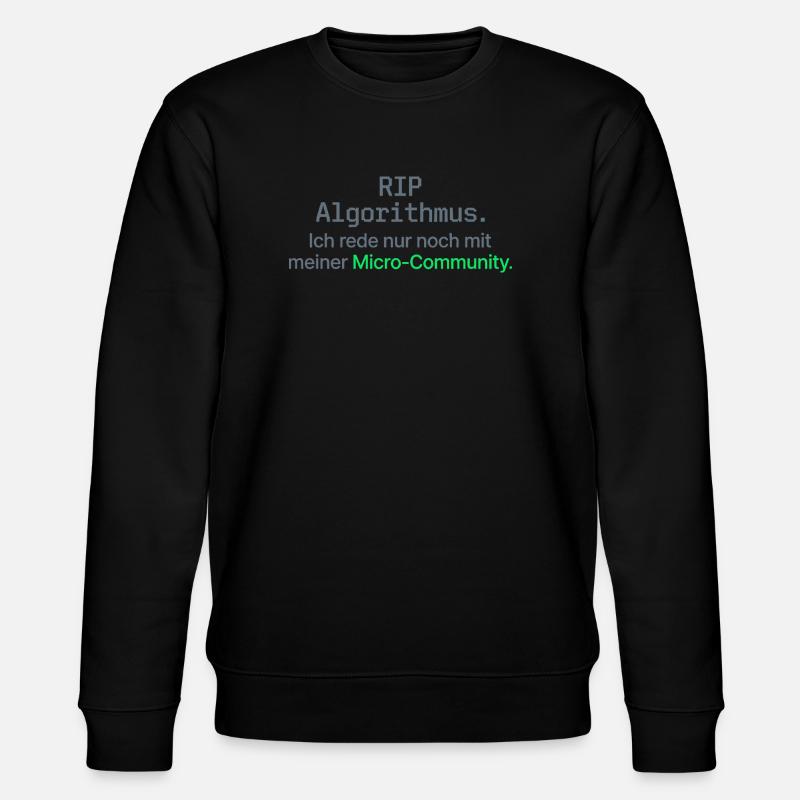 RIP Algorithmus Shirt für Micro-Community - Stanley/Stella Unisex Bio-Sweatshirt CHANGER  - Schwarz