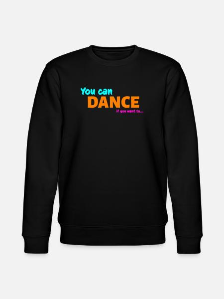 You can dance - Stanley/Stella CHANGER Unisex Organic Sweatshirt - black