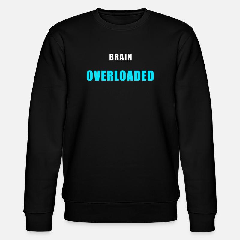Brain Overloaded – Lustiges Overthinking Shirt - Stanley/Stella Unisex Bio-Sweatshirt CHANGER  - Schwarz