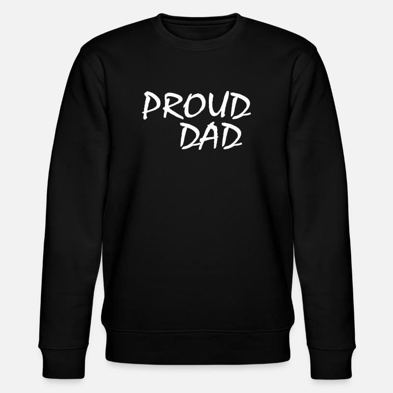 Proud dad - Sweat bio CHANGER Stanley/Stella Unisexe - noir