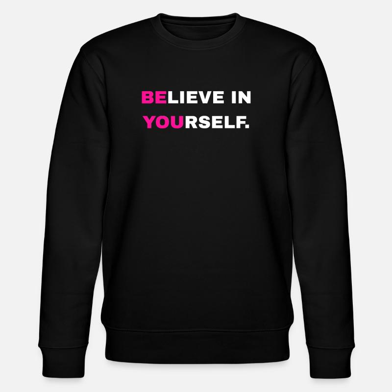 Inscription « Croyez en vous » - Sweat bio CHANGER Stanley/Stella Unisexe - noir