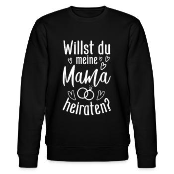 Willst du meine Mama heiraten? Antrag Heirat Ehe - Stanley/Stella Unisex Bio-Sweatshirt CHANGER  - Schwarz - Vorne - Nik (191cm) & Marisol (170cm)