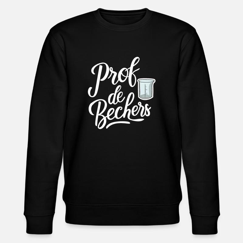 Prof de bechers - Sweat bio CHANGER Stanley/Stella Unisexe - noir