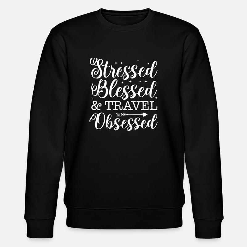 Stressed & Travel obsessed - Stanley/Stella Unisex Bio-Sweatshirt CHANGER - Schwarz