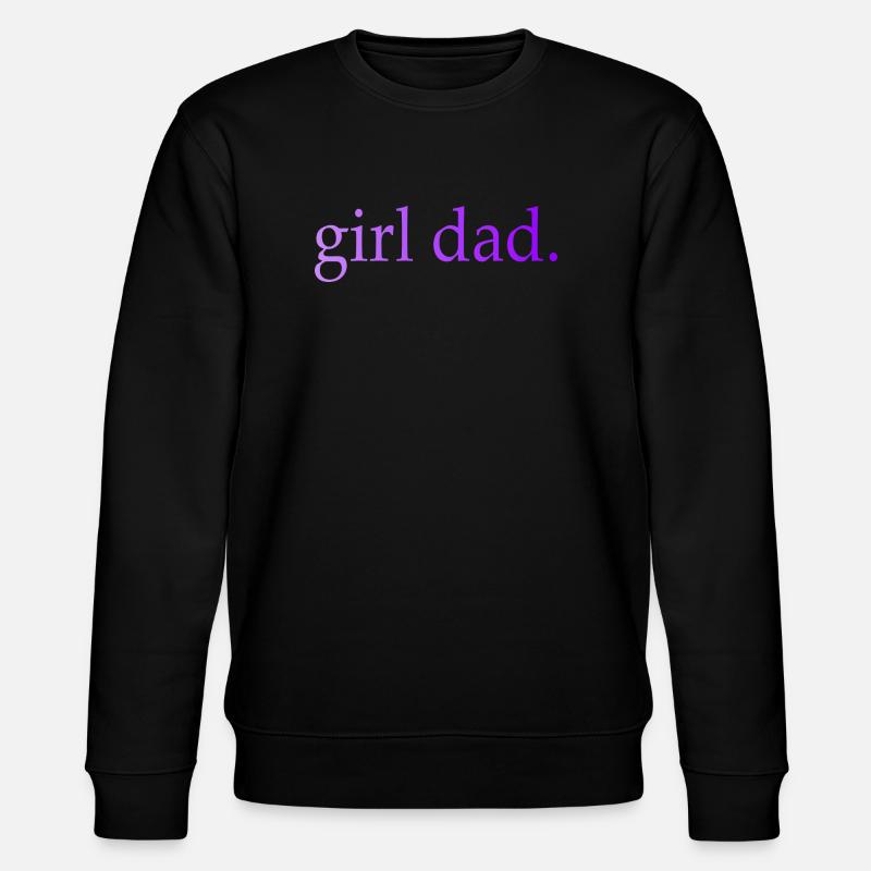 Girl Dad Geschenk Vaterschaft - Stanley/Stella Unisex Bio-Sweatshirt CHANGER  - Schwarz