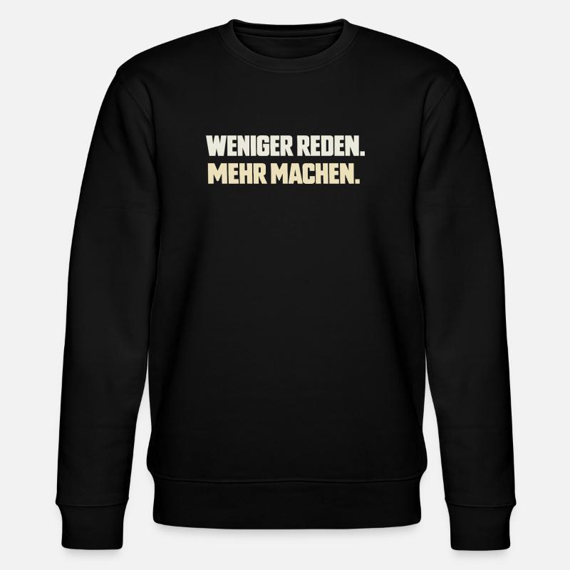 Parle moins. Faites plus. - Sweat bio CHANGER Stanley/Stella Unisexe - noir