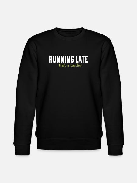 RUNNING LATE IS NOT A CARDIO - Stanley/Stella CHANGER Unisex Organic Sweatshirt - black