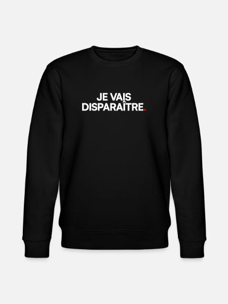 Je vais disparaître - Sweat bio CHANGER Stanley/Stella Unisexe - noir