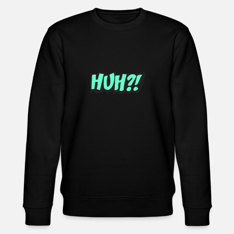 - Huh ? - Sweat bio CHANGER Stanley/Stella Unisexe - noir