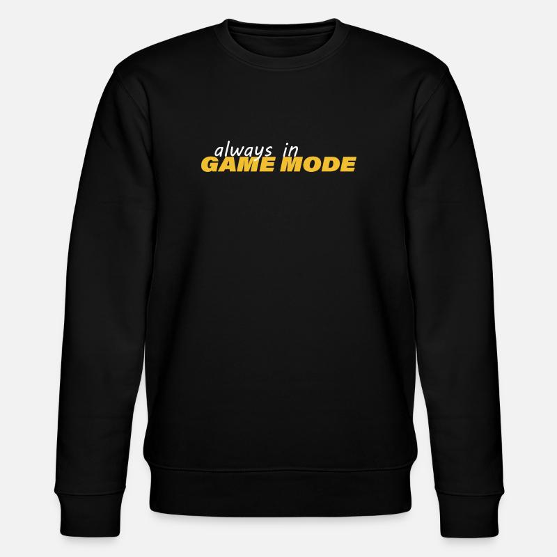 ALWAYS IN GAME MODE - Stanley/Stella Unisex Bio-Sweatshirt CHANGER  - Schwarz