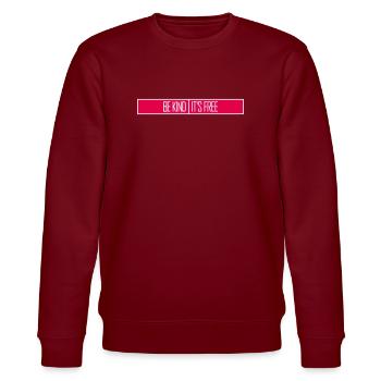 Be Kind It's Free Freundlichkeit Statement Spruch - Stanley/Stella Unisex Bio-Sweatshirt CHANGER  - Burgunderrot - Vorne - Nik (191cm) & Marisol (170cm)