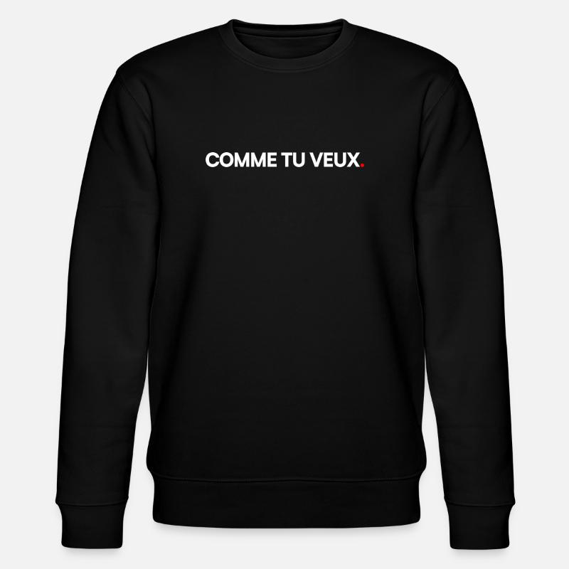 COMME TU VEUX | Humour minimal expression - Sweat bio CHANGER Stanley/Stella Unisexe - noir