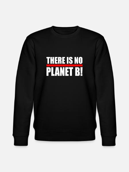 There is no planet B - Stanley/Stella CHANGER Unisex Organic Sweatshirt - black