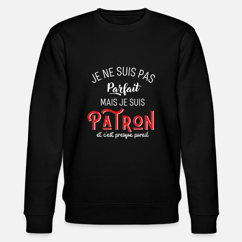 pas parfait mais patron - Sweat bio CHANGER Stanley/Stella Unisexe - noir