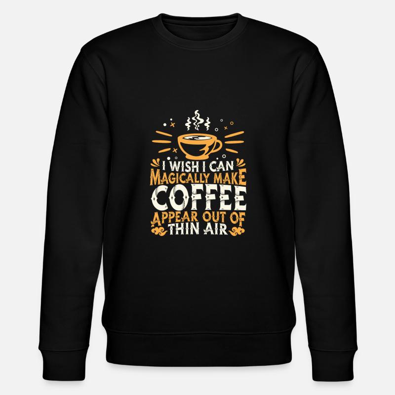 Kaffee Kaffeetrinker Kaffeeliebhaber - Stanley/Stella Unisex Bio-Sweatshirt CHANGER  - Schwarz