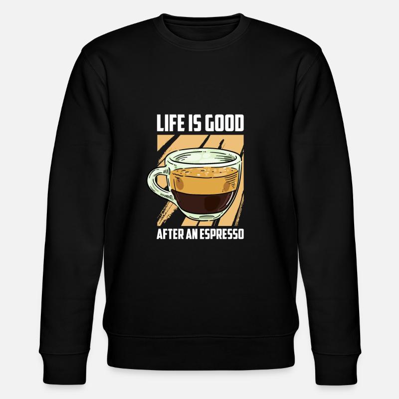 Coffee Espresso Life - Stanley/Stella CHANGER Unisex Organic Sweatshirt - black