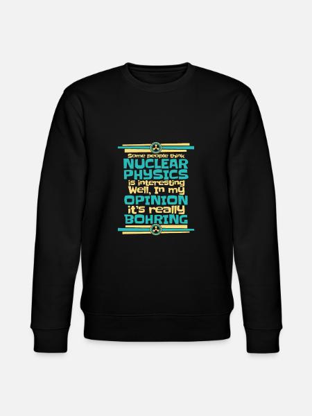 Physics Phyiker Nuclear Physics - Stanley/Stella CHANGER Unisex Organic Sweatshirt - black