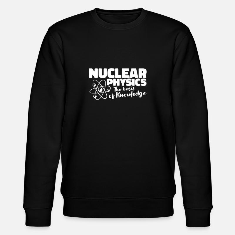 Physics Phyiker Nuclear Physics - Stanley/Stella CHANGER Unisex Organic Sweatshirt - black