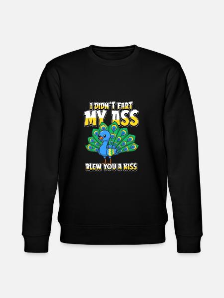 Peacock Bird I Didnt Fart My Butt Blew You A Kiss - Stanley/Stella CHANGER Unisex Organic Sweatshirt - black